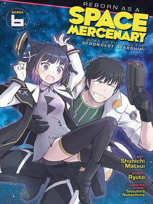 cover image of Reborn as a Space Mercenary: I Woke Up Piloting the Strongest Starship!, Volume 6